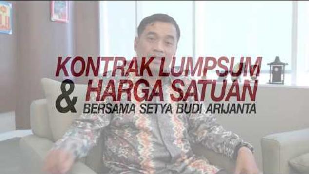 Embedded thumbnail for Penjelasan Kontrak Lumsum dan Kontrak Harga Satuan